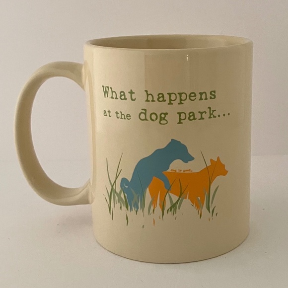 What happens at the dog park... Ceramic Coffee Mug STAYS at the dog park. - Picture 2 of 9